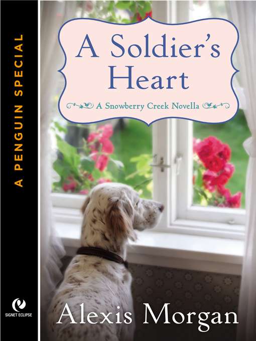Title details for A Soldier's Heart by Alexis Morgan - Wait list
